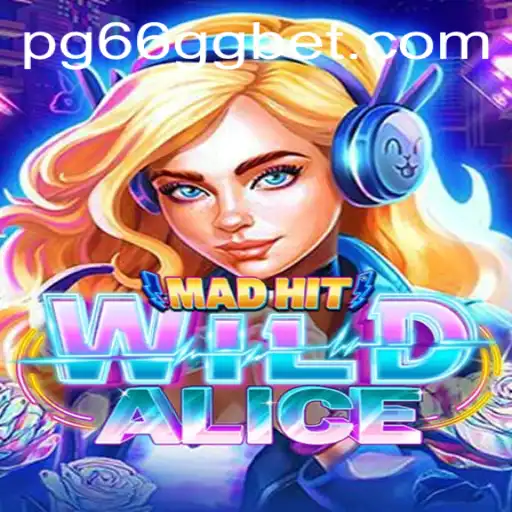 MadHitWildAlice: A Captivating Escape into Fantasy Realms with the Keyword 66GG